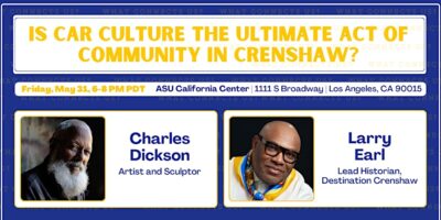 Zócalo Public Square and Destination Crenshaw: Is Car Culture the Ultimate Act of Community in Crenshaw?