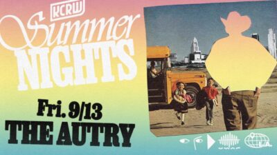 KCRW Summer Nights with the Autry Museum of the American West