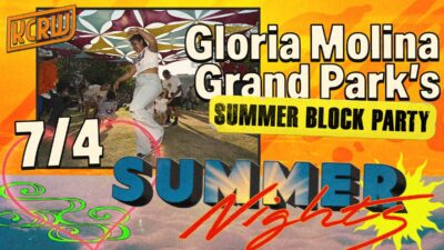 KCRW Summer Nights with Gloria Molina Grand Park’s Summer Block Party
