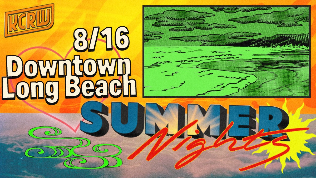 KCRW Summer Nights with Downtown Long Beach 8/16