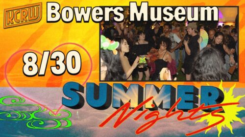 KCRW Summer Nights with Bowers Museum 8/30