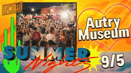 KCRW Summer Nights with Autry Museum 9/5